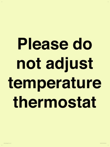 Please do not adjust temperature thermostat